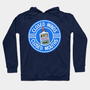 Closed Minds Equal Closed Mouths Hoodie